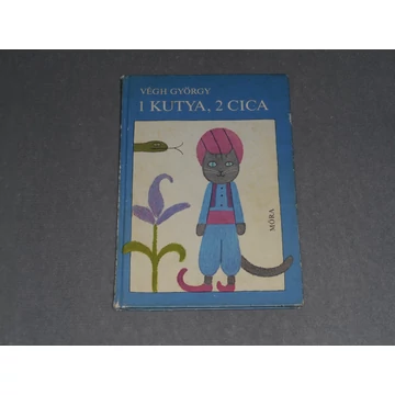 Végh György - 1 kutya, 2 cica - 3 meseregény