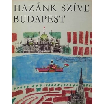 Ruffy Péter - Hazánk szíve Budapest - Rendelés mellé AJÁNDÉKBA VÁLASZTHATÓ