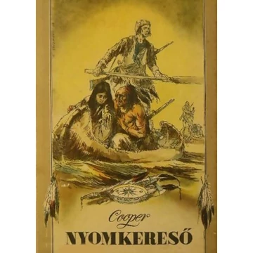 James Fenimore Cooper - Nyomkereső - Rendelés mellé AJÁNDÉKBA VÁLASZTHATÓ