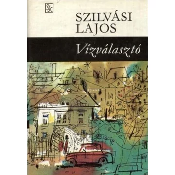 Szilvási Lajos - Vízválasztó - Rendelés mellé AJÁNDÉKBA VÁLASZTHATÓ