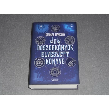 Deborah Harkness - A boszorkányok elveszett könyve (Mindenszentek sorozat 1.)