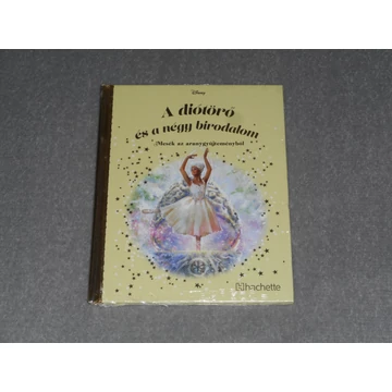 A diótörő és a négy birodalom - Disney Mesék az aranygyűjteményből 120. - Arany gyűjtemény sorozat