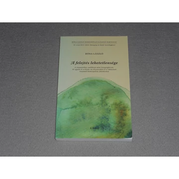 Bóna László - A felejtés lehetetlensége - Az egyéni és a közös, az elszenvedett és a választott traumák homeopátiás feloldozása