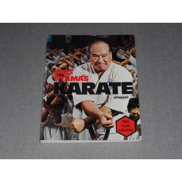 Mas Oyama - A karate alapjai - Furkó Kálmán ajánlásával