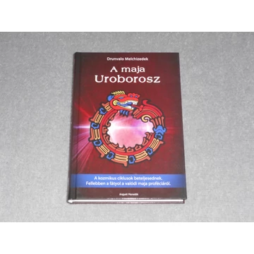 Drunvalo Melchizedek - A maja Uroborosz 