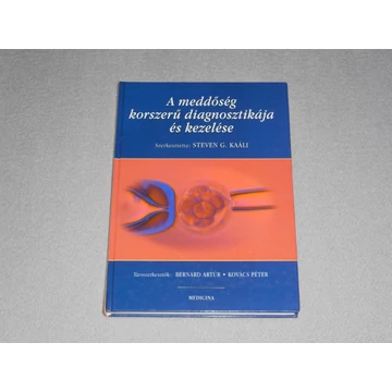 Steven G. Kaáli (szerk.) - A meddőség korszerű diagnosztikája és kezelése