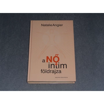 Natalie Angier - A nő intim földrajza