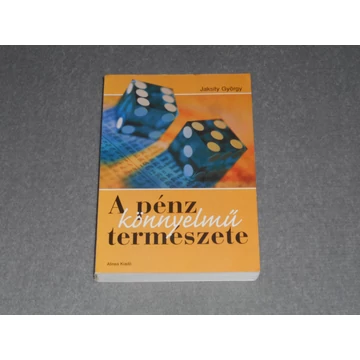 Jaksity György - A pénz könnyelmű természete