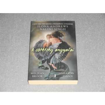 Nalini Singh - A sötétség angyalai (Ilona Andrews, Sharon Shinn, Meljean Brook)