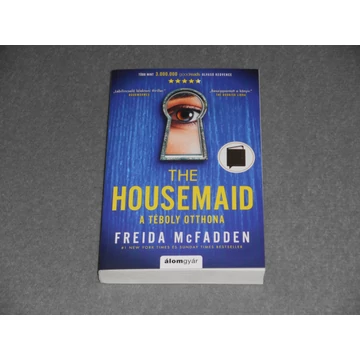 Freida McFadden - A téboly otthona / The Housemaid (Millie Calloway 1.)