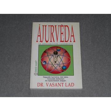 Dr. Vasant Lad - Ájurvéda - Az öngyógyítás tudománya