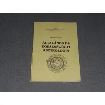 Dr. Janák Lajos - Általános és egészségügyi asztrológia 