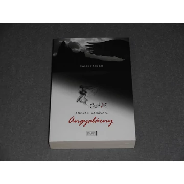 Nalini Singh - Angyalárny (Angyali vadász sorozat 5. kötet)