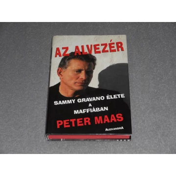Peter Maas - Az alvezér - Sammy Gravano élete a maffiában