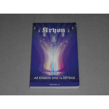 Lee Carroll - Kryon - Az emberi DNS 12 tizenkét rétege (Kryon 12.) - Dedikált! 