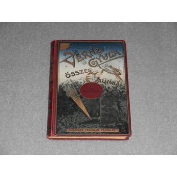 Jules Verne - Az úszó város - Az ostrom-záron keresztül - Verne Gyula Összes Munkái (Franklin-Társulat)