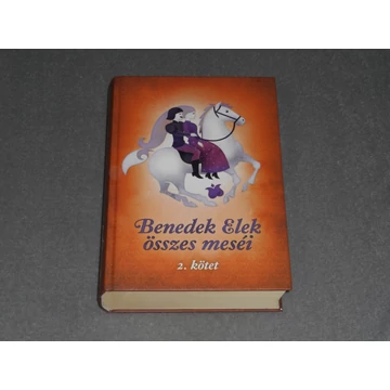 Benedek Elek összes meséi - II. 2. kötet 