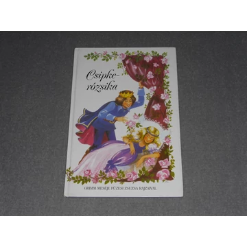 Jakob Grimm, Wilhelm Grimm - Csipkerózsika - Füzesi Zsuzsa rajzaival