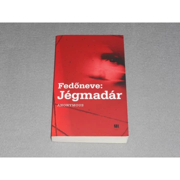 Anonymous - Fedőneve: Jégmadár