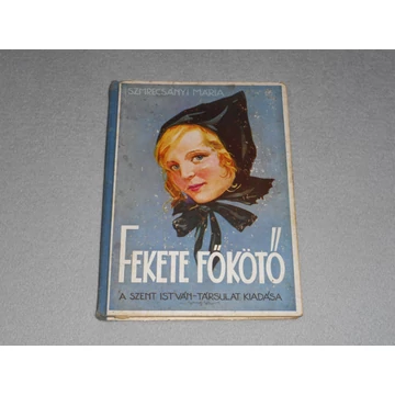 Szmrecsányi Mária - Fekete főkötő - Szent István Társulat kiadása
