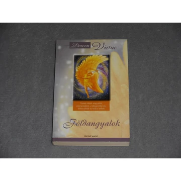Doreen Virtue - Földangyalok - Testet öltött angyalok, elementálok, csillagemberek
