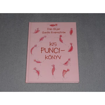 Dan Höjer, Gunilla Kvarnström - Kis puncikönyv