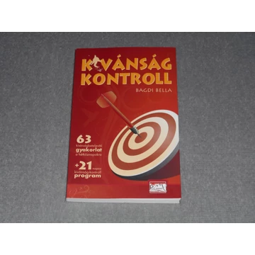 Bagdi Bella - Kívánság kontroll - 63 kívánságbeteljesítő gyakorlat a hétköznapokra