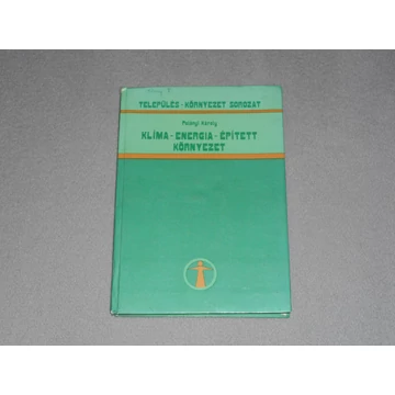 Polónyi Károly - Klíma - energia - épített környezet (Település - környezet sorozat)