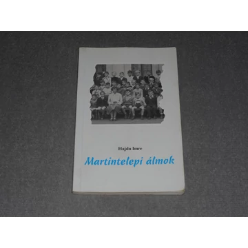 Hajdu Imre - Martintelepi álmok - Dedikált! 
