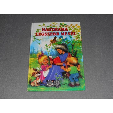 Petőfi Sándor, Móra Ferenc - Nagymama legszebb meséi (Füzesi Zsuzsa rajzaival)