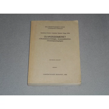 Gereben Ferenc, Katsányi Sándor, Nagy Attila - Olvasásismeret (Olvasásszociológia, olvasáslélektan, olvasáspedagógia)