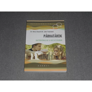 Dr. Henry Cloud, John Townsend - Párhatárok - Határvonalak a házasságban