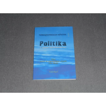 Politika az egyéni szuverenitás felé - Ghis szavai és elgondolásai alapján - Perszonokrácia kötetek 4.