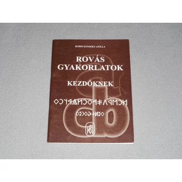 Koricsánszky Attila - Rovás ​gyakorlatok kezdőknek - Rovásírás 