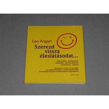 Leo Angart - Szerezd vissza éleslátásodat…
