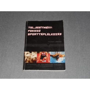Tihanyi András - Teljesítményfokozó sporttáplálkozás