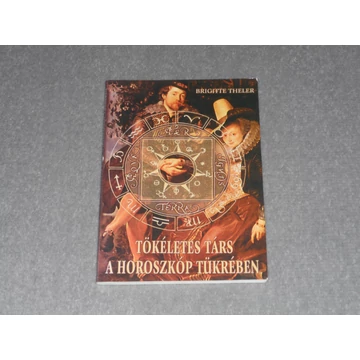 Brigitte Theler - Tökéletes társ a horoszkóp tükrében