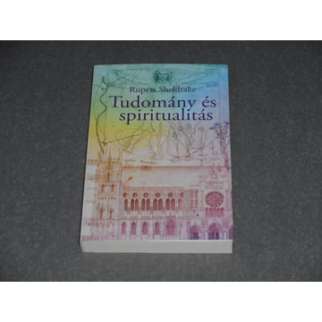 Rupert Sheldrake - Tudomány és spiritualitás