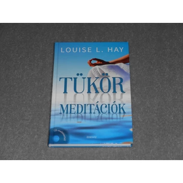 Louise L. Hay - Tükörmeditációk / Tükör meditációk CD melléklettel