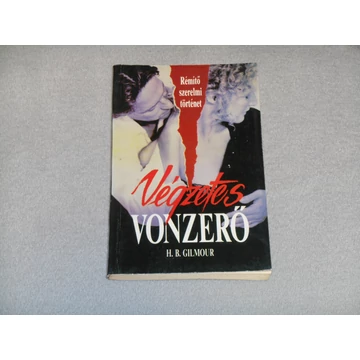 H. B. Gilmour - Végzetes vonzerő