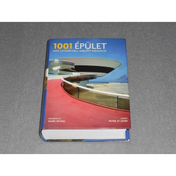 Mark Irving - 1001 épület, amit látnod kell, mielőtt meghalsz