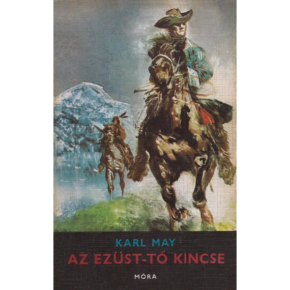 Karl May - Az Ezüst-tó kincse - Rendelés mellé AJÁNDÉKBA VÁLASZTHATÓ