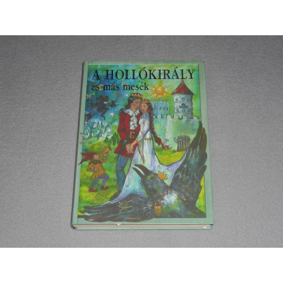A Hollókirály és más mesék - Pállay Szilvia rajzaival - (Andresen, Grimm stb.)