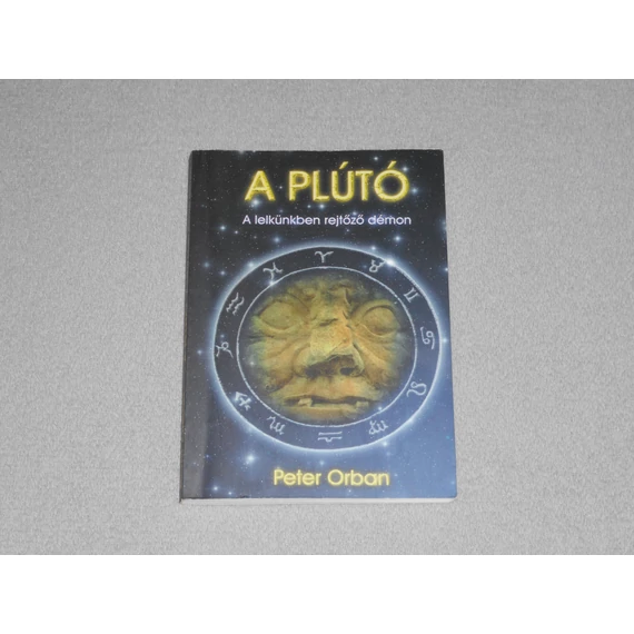 Peter Orban - A Plútó - A lelkünkben rejtőző démon