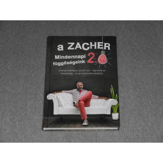 Zacher Gábor - A Zacher 2.0 - Mindennapi függőségeink 