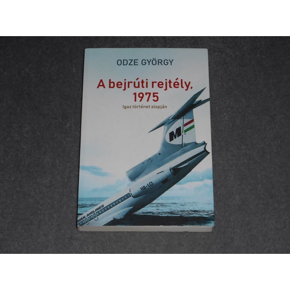 Odze György - A bejrúti rejtély, 1975