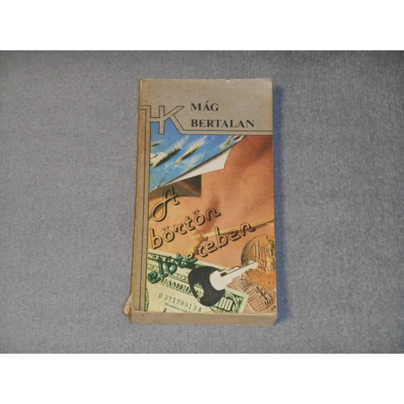 Mág Bertalan - A börtön előterében (1987, Határőrök Kiskönyvtára sorozat)
