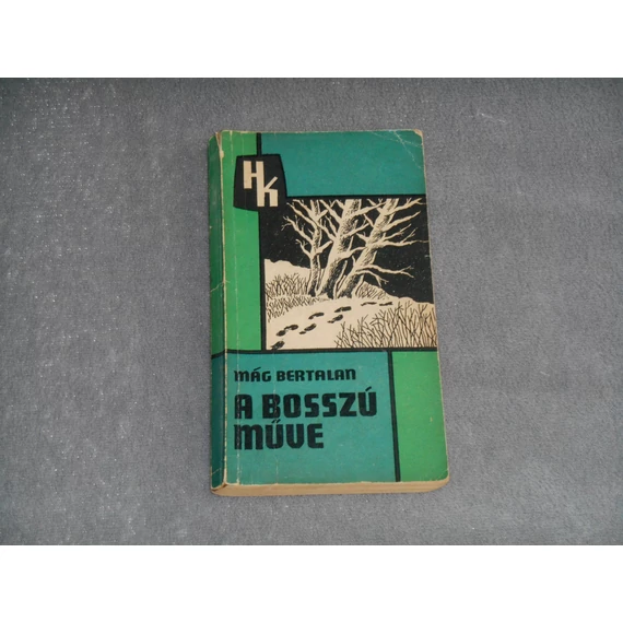 Mág Bertalan - A bosszú műve (1969, Határőrök Kiskönyvtára sorozat)