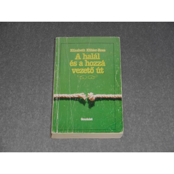 Elisabeth Kübler-Ross - A ​halál és a hozzá vezető út 