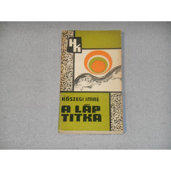 Kőszegi Imre - A láp titka (1970, Határőrök Kiskönyvtára sorozat)